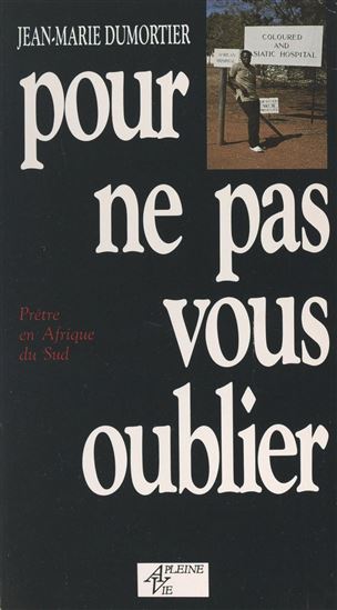 Pour ne pas vous oublier - JEAN-MARIE DUMORTIER