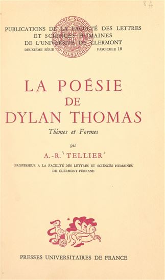 La poésie de Dylan Thomas - ANDRÉ-R. TELLIER