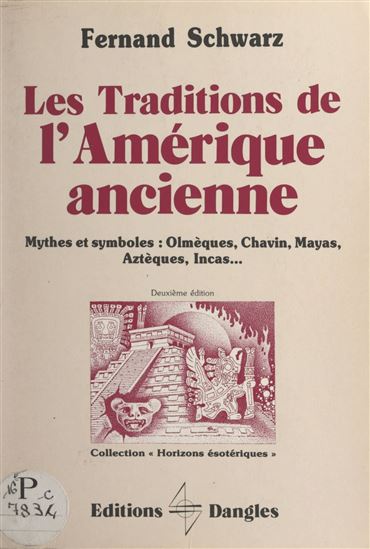 Les traditions de l'Amérique ancienne - MICHEL MILLE - FERNAND SCHWARZ
