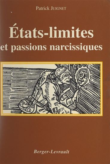 États-limites et passions narcissiques - PATRICK JUIGNET