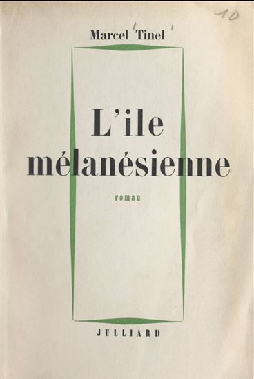 L'île mélanésienne - MARCEL TINEL