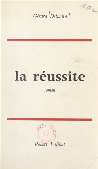 La réussite - GÉRARD DELMAIN