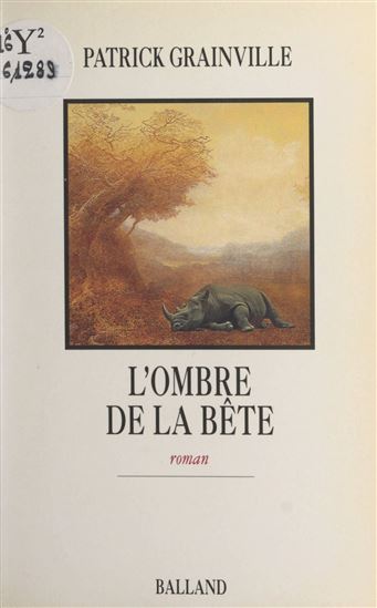 L'ombre de la bête - PATRICK GRAINVILLE
