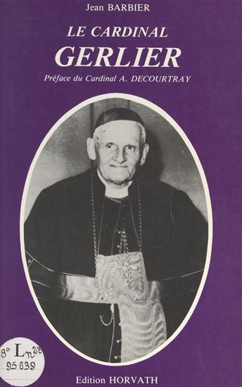 Le cardinal Gerlier - JEAN BARBIER - JEANNINE DEMARE