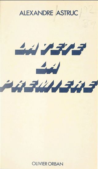 La tête la première - ALEXANDRE ASTRUC - ALAIN MENEVY