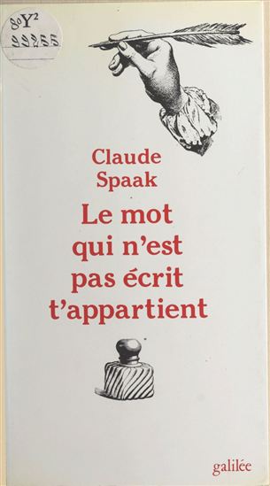 Le mot qui n'est pas écrit t'appartient - CLAUDE SPAAK