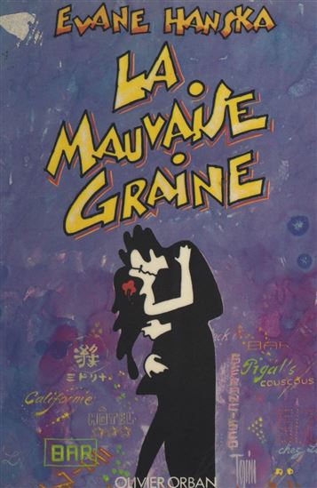La mauvaise graine - EVANE HANSKA