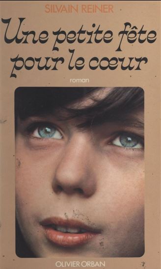Une petite fête pour le cœur - SILVAIN REINER