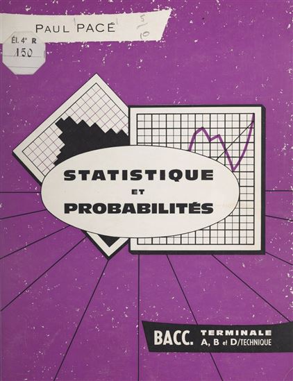 Statistique et probabilités - PAUL PACÉ