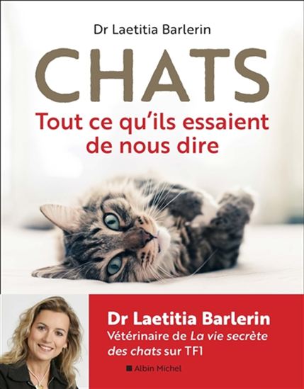Chats : tout ce qu'ils essaient de nous dire - LAETITIA BARLERIN