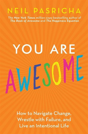 You are awesome - NEIL PASRICHA