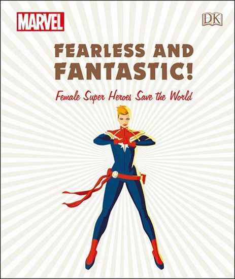 Marvel Fearless and Fantastic! Female Super Heroes Save the World - RUTH AMOS