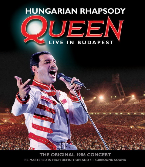 Hungarian Rhapsody: Queen Live In Budapest July 27, 1986 - QUEEN