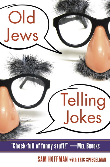 Old Jews Telling Jokes - SAM HOFFMAN - ERIC SPIEGELMAN