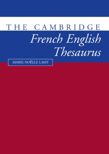 The Cambridge French-English Thesaurus - MARIE-NOKLLE LAMY