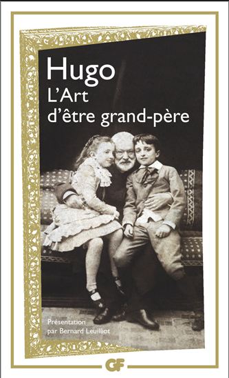 L'Art d'être grand-père N. éd. - VICTOR HUGO
