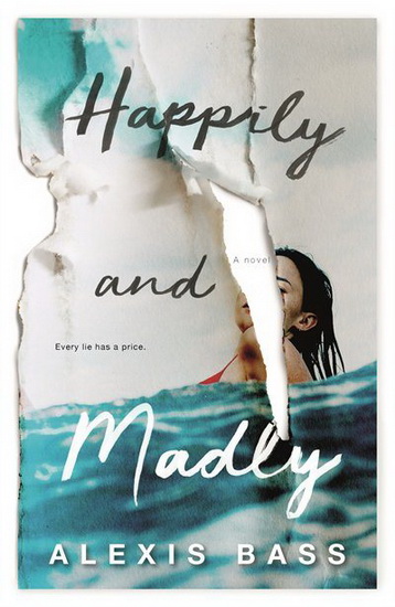 Happily and Madly - ALEXIS BASS