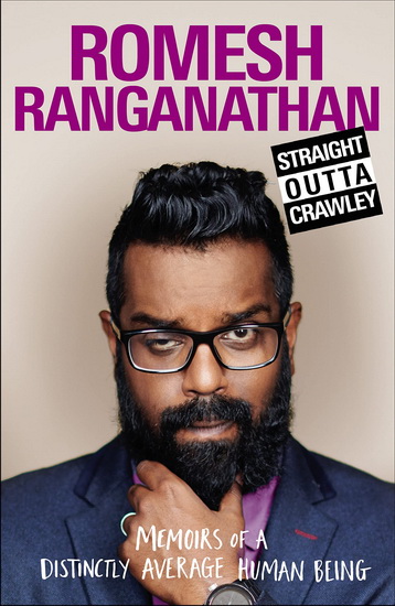 Straight Outta Crawley - ROMESH RANGANATHAN