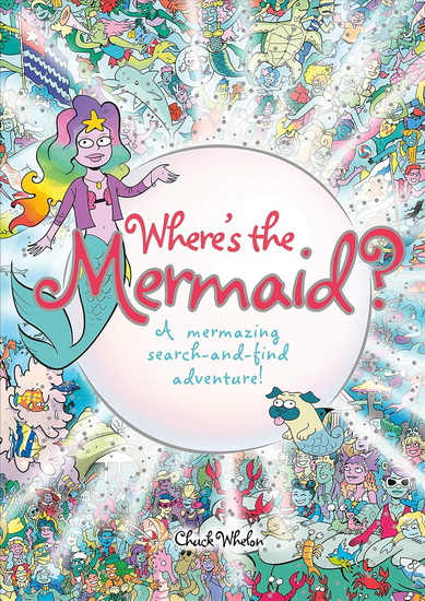 Where&#39;s the Mermaid - CHUCK WHELON