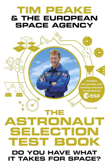 The Astronaut Selection Test Book - TIM PEAKE