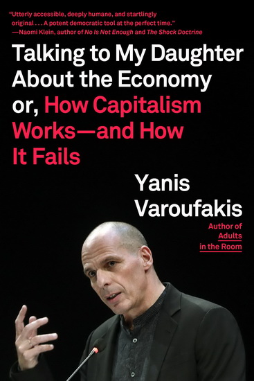 Talking to My Daughter About the Economy - YANIS VAROUFAKIS
