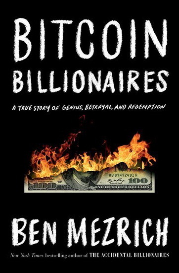 Bitcoin Billionaires - BEN MEZRICH