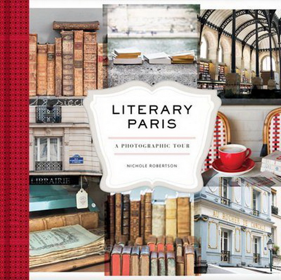 Literary Paris - NICHOLE ROBERTSON