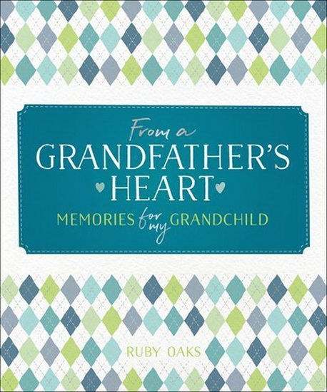 From a Grandfather&#39;s Heart - RUBY OAKS