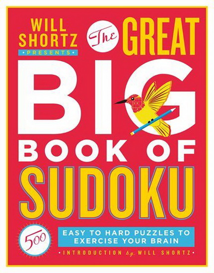 Will Shortz Presents The Great Big Book of Sudoku - WILL SHORTZ