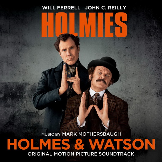 Holmes & Watson - MARK MOTHERSBAUGH