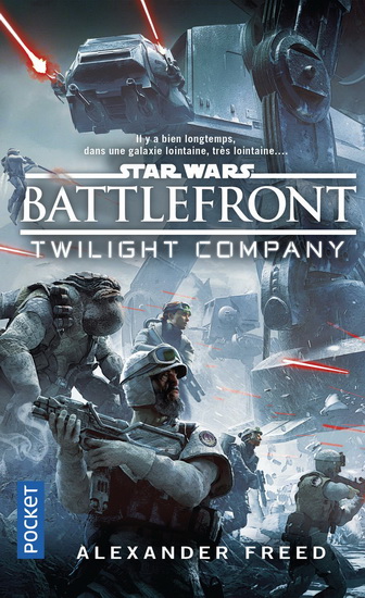 Star Wars Battlefront : Twilight Company - ALEXANDER FREED