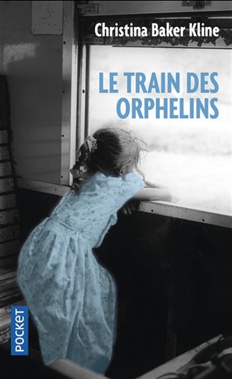 Le Train des orphelins - CHRISTINA BAKER KLINE