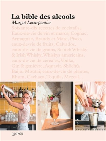 La Bible des alcools - MARGOT LECARPENTIER