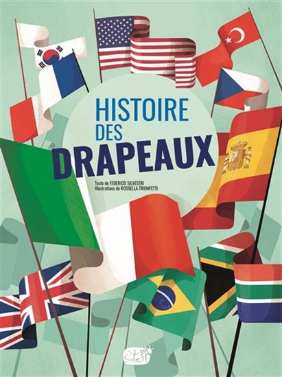 Histoire des drapeaux - FEDERICO SILVESTRI - ROSSELLA TRIONFETTI