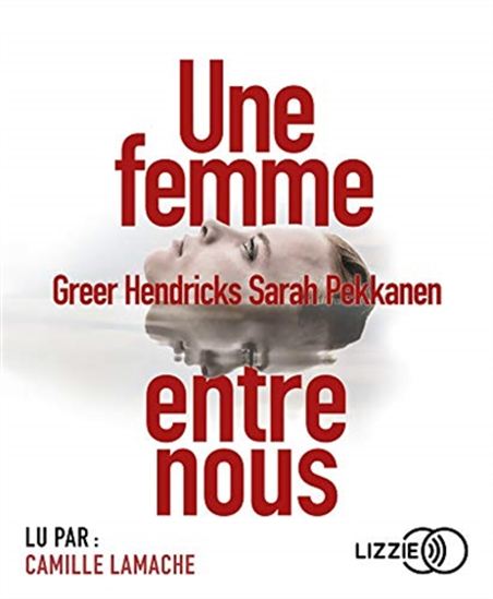 Une femme entre nous (CD MP3) - GREER HENDRICKS - SARAH PEKKANEN