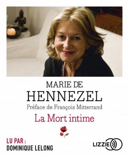 La Mort intime : ceux qui vont mourir nous apprennent à vivre (CD MP3) - MARIE DE HENNEZEL