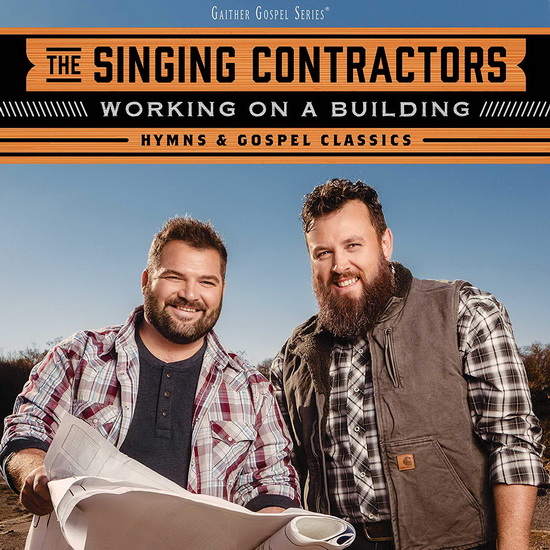 Working On A Building: Hymns & Gospel Classics - SINGING CONTRACTORS (THE)