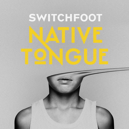 Native Tongue (Vinyl) - SWITCHFOOT