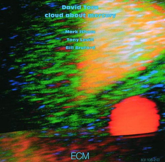Cloud About Mercury - DAVID TORN