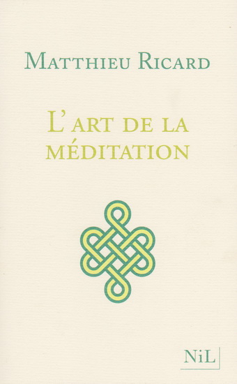 L'Art de la méditation - MATTHIEU RICARD