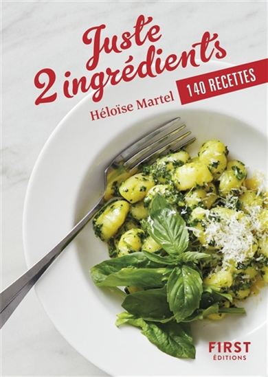 Recettes en 2 ingrédients : 140 recettes - HÉLOÏSE MARTEL