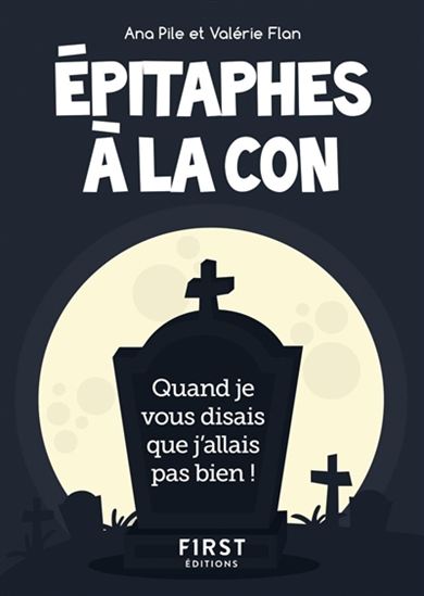 Epitaphes à la con - VALÉRIE FLAN - ANA PILE