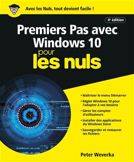 Premiers pas avec Windows 10 pour les nuls - PETER WEVERKA