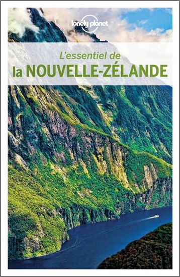 L&#39;Essentiel de la Nouvelle-Zélande : pour découvrir le meilleur de la Nouvelle-Zélande 5e éd. - COLLECTIF