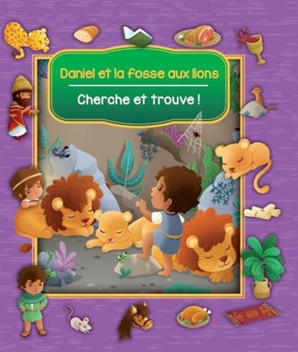 Daniel et la fosse aux lions : cherche et trouve ! - VANESSA CARROLL