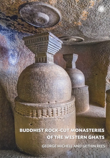 Buddhist Rock - Cut Monasteries of the Western Ghats - GEORGE MICHELL