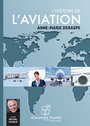 L&#39;Histoire de l&#39;aviation (CD) - ANNE-MARIE DERASPE