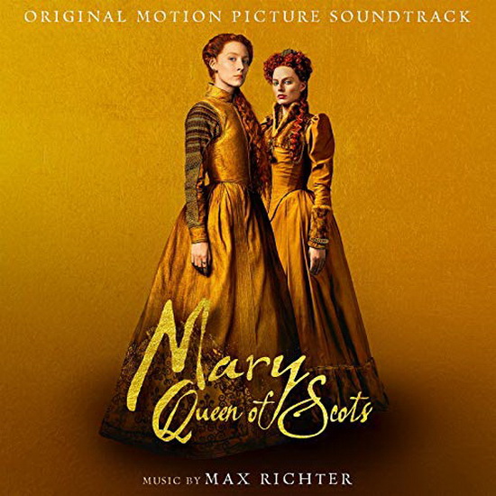Mary Queen Of Scots - MAX RICHTER