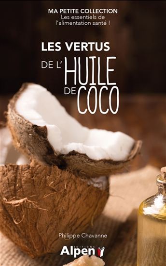 Les Vertus de l&#39;huile de coco - PHILIPPE CHAVANNE