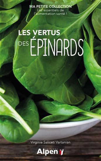 Les Vertus des épinards - VIRGINIE SALICETI VARTANIAN